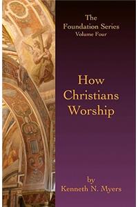 How Christians Worship