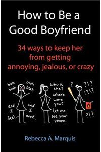 How to Be a Good Boyfriend