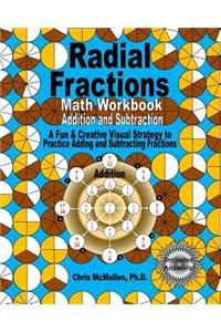 Radial Fractions Math Workbook (Addition and Subtraction)