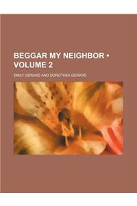 Beggar My Neighbor (Volume 2)