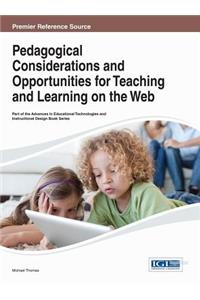 Pedagogical Considerations and Opportunities for Teaching and Learning on the Web