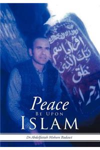 Peace Be Upon Islam