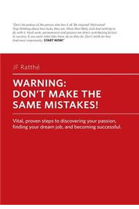 Warning! Don't Make the Same Mistakes
