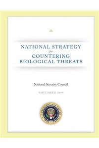 National Strategy for Countering Biological Threats