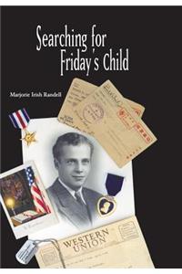 Searching For Friday's Child