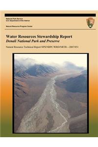 Water Resources Stewardship Report Denali National Park and Preserve