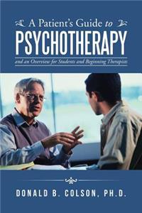 A Patient's Guide to Psychotherapy