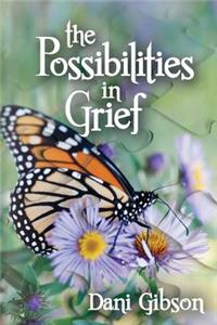 Possibilities in Grief