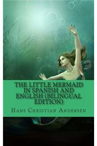 Little Mermaid In Spanish and English (Bilingual Edition)