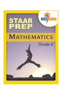 Rise & Shine STAAR Prep Mathematics Grade 4
