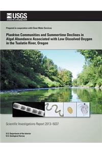 Plankton Communities and Summertime Declines in Algal Abundance Associated with Low Dissolved Oxygen in the Tualatin River, Oregon