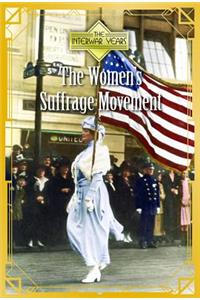 Women's Suffrage Movement the Women's Suffrage Movement