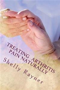 Treating Arthritis Pain Naturally