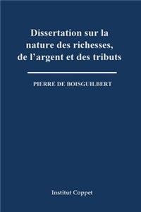 Dissertation sur la nature des richesses, de l'argent et des tributs