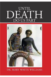 Until Death Do Us Part