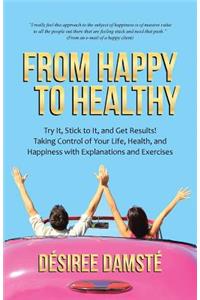 From Happy to Healthy