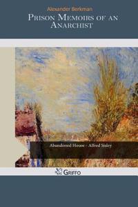 Prison Memoirs of an Anarchist