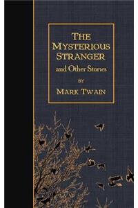 Mysterious Stranger and Other Stories