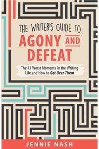 Writer's Guide to Agony and Defeat