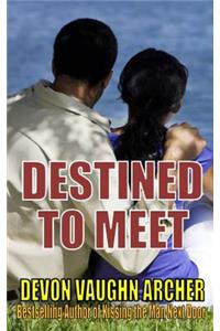 Destined to Meet