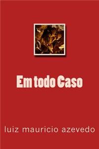Em Todo Caso
