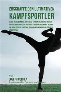 Erschaffe den ultimativen Kampfsportler