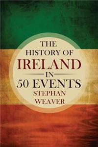 History of Ireland in 50 Events