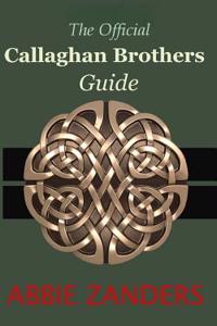 Callaghan Brothers Guide: The Official Guide to Callaghan Brothers Books 1-8