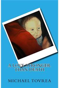 A Love Stronger than Death