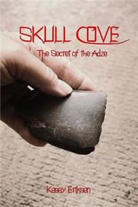 Skull Cove, The Secret of the Adze