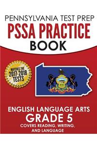 PENNSYLVANIA TEST PREP PSSA Practice Book English Language Arts Grade 5