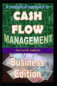 A Statistical Approach to Cash Flow Management