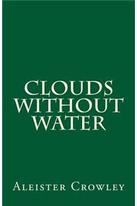 Clouds without Water