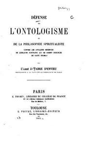 Défense de l'ontologisme ou de la philosophie spiritualiste