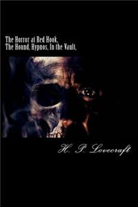 The Horror at Red Hook, The Hound, Hypnos, In the Vault,