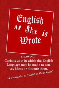 English as She Is Wrote