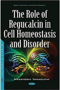 Role of Regucalcin in Cell Homeostasis & Disorder
