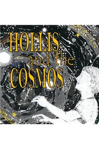 Hollis and the Cosmos