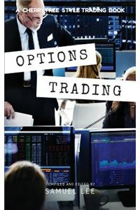 Options Trading: A Cherrytree Style Trading Book