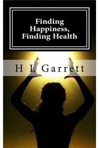 Finding Happiness, Finding Health