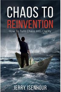 Chaos to Reinvention