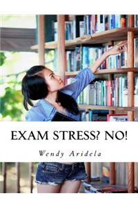 Exam Stress? No!