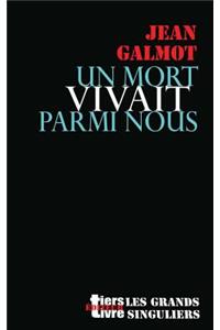 Un mort vivait parmi nous