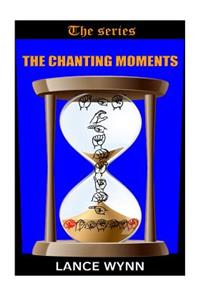 The Chanting Moments