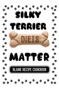 Silky Terrier Diets Matter