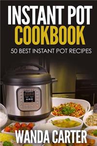 Instant Pot Cookbook - 50 Best Instant Pot Recipes
