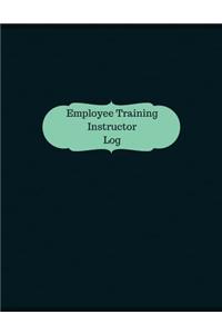 Employee Training Instructor Log (Logbook, Journal - 126 pages, 8.5 x 11 inches)
