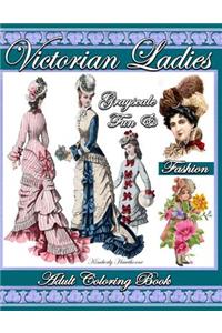 Victorian Ladies Fun & Fashion Grayscale Adult Coloring Book