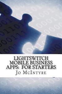 Lightswitch Mobile Business Apps: For Starters