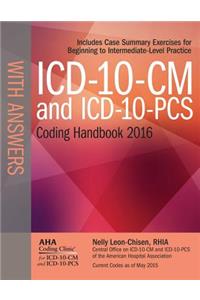 ICD-10-CM and ICD-10-PCs Coding Handbook with Answers 2016